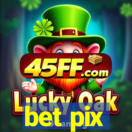 bet pix